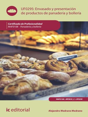 cover image of Envasado y presentación de productos de panadería y bollería. INAF0108